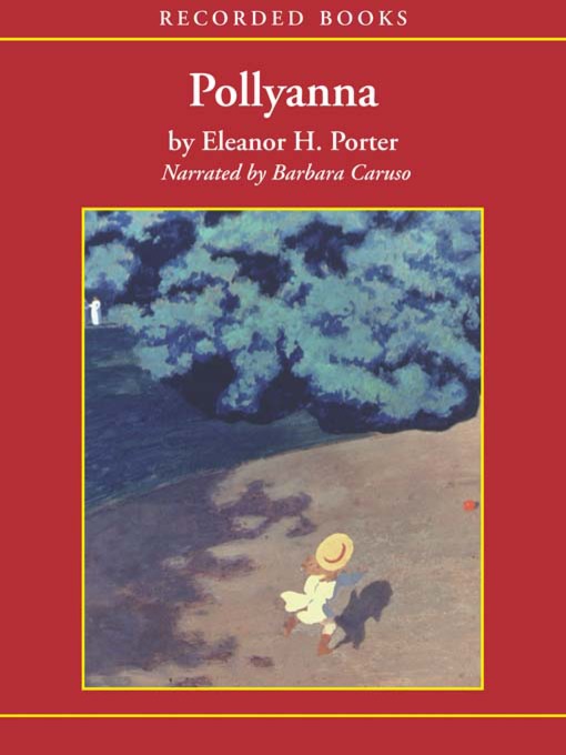 Title details for Pollyanna by Eleanor H. Porter - Available